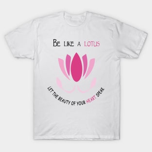 Be like a lotus T-Shirt